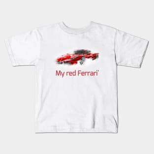 My red Ferrari Kids T-Shirt